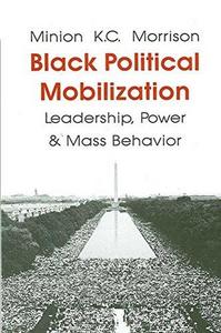 Black Political Mobilization, Leadership, Power and Mass Behavior