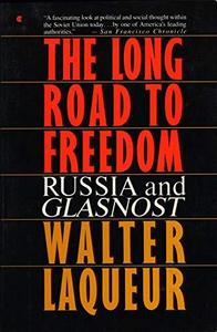 The long road to freedom : Russia and Glasnost
