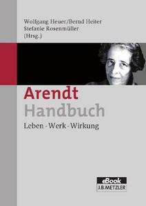 Arendt-Handbuch : Leben, Werk, Wirkung