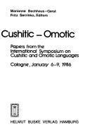 Cushitic-Omotic : papers from the International Symposium on Cushitic and Omotic Languages, Cologne, January 6-9, 1986