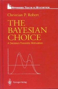 The Bayesian choice : a decision-theoretic motivation