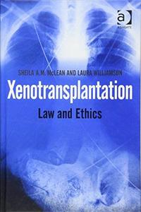 Xenotransplantation : law and ethics