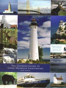 The Ultimate Guide to Upper Michigan Lighthouses