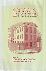 Schools in Cities: Consensus and Conflict in American Educational History