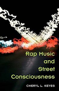 Rap Music and Street Consciousness