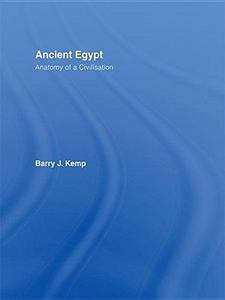 Ancient Egypt: Anatomy of a Civilisation