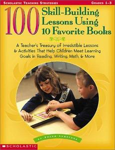 100 Skill-Building Lessons Using 10 Favorite Books