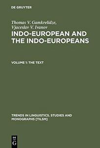 Indo-European and the Indo-Europeans : A Reconstruction and Historical Analysis of a Proto-Language and Proto-Culture. Part I: The Text. Part II: Bibliography, Indexes