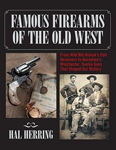 Famous Firearms of the Old West