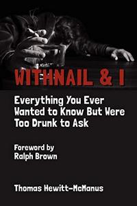 Withnail & I: Everything You Ever Wanted To Know But Were Too Drunk To Ask