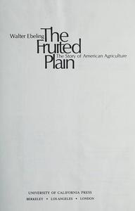 The Fruited Plain : Story of American Agriculture