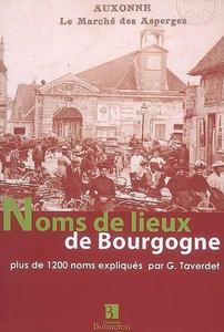 Noms de lieux de Bourgogne : plus de 1200 noms expliqués