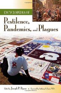 Encyclopedia of Pestilence, Pandemics, and Plagues: A-M