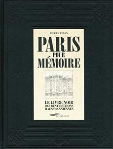 Paris pour mémoire : le livre noir des destructions haussmanniennes