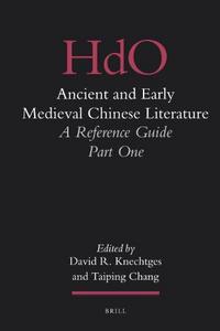 Ancient And Early Medieval Chinese Literature A Reference Guide