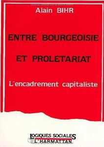Entre bourgeoisie et prolétariat : l'encadrement capitaliste