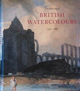 The great age of British watercolours, 1750-1880