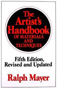 The artist's handbook of materials and techniques