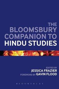 The Bloomsbury Companion to Hindu Studies