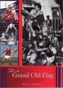 It's a grand old flag : a history and comprehensive statistical analysis of the West Perth Football Club 1885-2007
