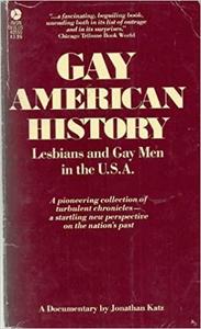 Gay American history : lesbians and gay men in the U.S.A. : a documentary