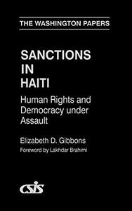 Sanctions in Haiti : human rights and democracy under assault