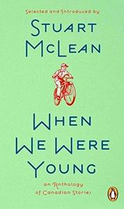 When We Were Young : A Collection of Canadian Stories