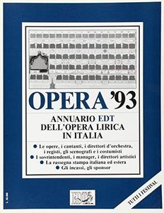 Opera '93. Annuario dell'opera lirica in Italia