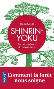 Shinrin-yoku : l'art et la science du bain de forêt