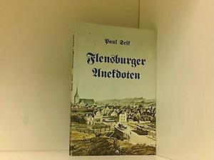 Flensburger Anekdoten by Selk, Paul