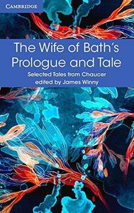 The wife of Bath's prologue and tale : Selected Tales from Chaucer