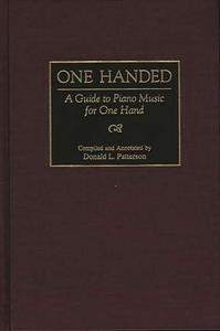 One handed : a guide to piano music for one hand