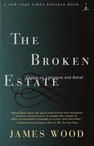 The Broken Estate : Essays on Literature and Belief