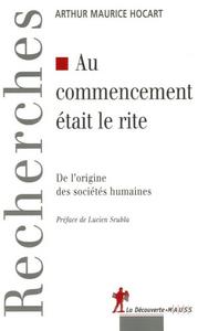 Au commencement était le rite : de l'origine des sociétés humaines