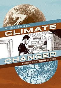 Climate Changed : A Personal Journey through the Science