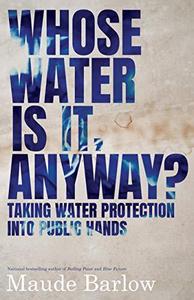 Whose Water Is It, Anyway? : Taking Water Protection into Public Hands