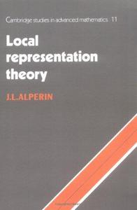 Local Representation Theory : Modular Representations as an Introduction to the Local Representation Theory of Finite Groups