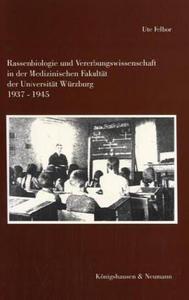 Rassenbiologie und Vererbungswissenschaft in der Medizinischen Fakultät der Universität Würzburg, 1937-1945