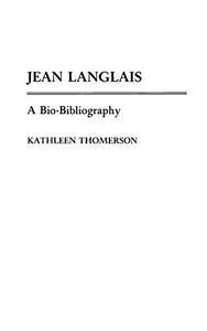 Jean Langlais : a bio-Bibliography