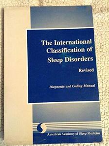 The International Classification of Sleep Disorders: Diagnostic & Coding Manual
