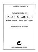 A Dictionary of Japanese Artists : Painting, Sculpture, Ceramics, Prints, Lacquer