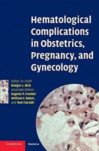Hematological complications in obstetrics, pregnancy, and gynecology