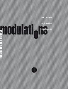 Modulations - Une histoire de la musique électronique