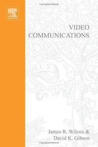 Video communications: the whole picture