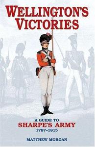 Wellington's Victories : A Guide to Sharpe's Army
