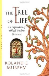 The Tree of Life: An Exploration of Biblical Wisdom Literature