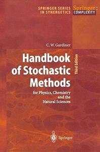 Handbook of Stochastic Methods for Physics, Chemistry, and the Natural Sciences