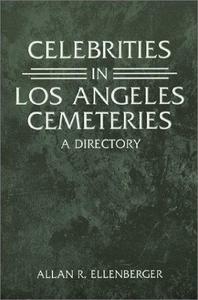 Celebrities in Los Angeles Cemeteries