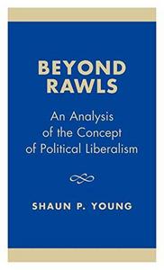 Beyond Rawls: An Analysis of the Concept of Political Liberalism