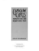 Glasgow Girls : Women in Art and Design 1880-1920